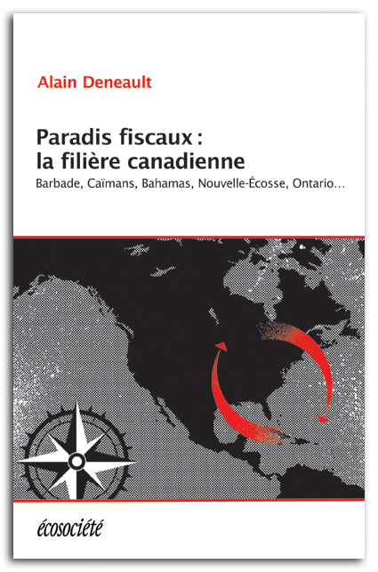 Paradis fiscaux : la filière canadienne